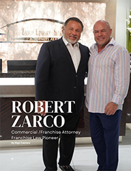 Robert Zarco's inspiring life and his impactful role in shaping the franchise landscape in Zativa Life Magazine
