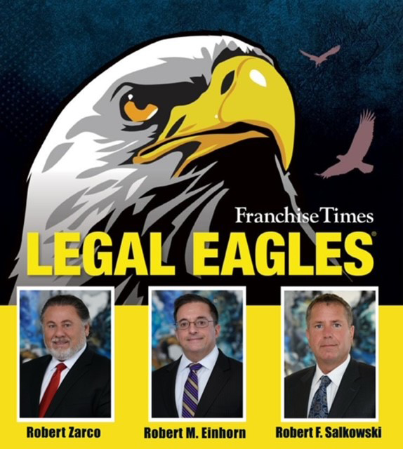 Franchise Times - Legal Eagles(R) - Robert Zarco | Robert M. Einhorn | Robert F. Salkowski